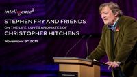 Stephen Fry and Friends on the Life, Loves and Hates of Christopher Hitchens