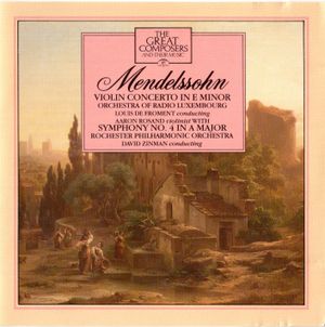 The Great Composers, Volume 17: Mendelssohn - Violin Concerto in E minor / Symphony no. 4 in A major "Italian"