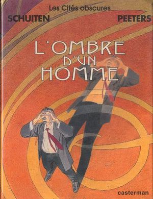 L'Ombre d'un homme - Les Cités obscures, tome 7