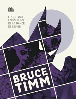 Les grands entretiens de la bande dessinée : Bruce Timm