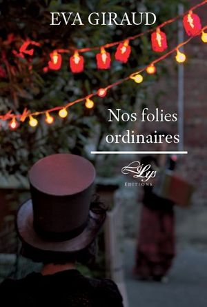 Nos folies ordinaires