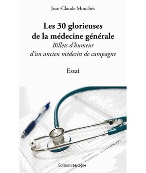Les 30 glorieuses de la médecine générale