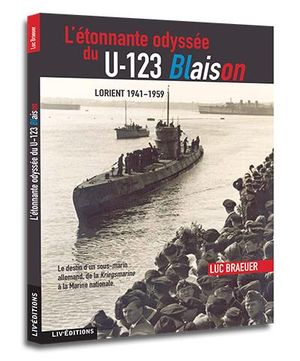 L'étonnante odyssée du U-123 Blaison