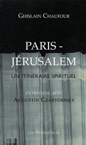 Paris Jérusalem, un itinéraire spirituel