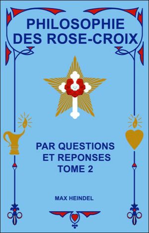 Philosophie des Rose-croix par questions et réponses