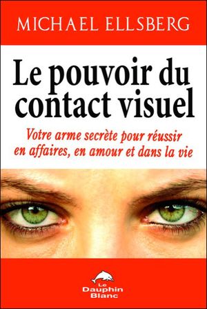 Le pouvoir du contact visuel