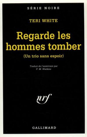 Regarde les hommes tomber