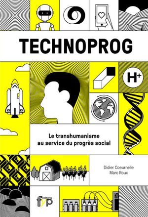 Technoprog : Le transhumanisme au service du progrès social