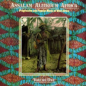 Assalam Aleikoum Africa Volume 1 (Progressive and Popular Music of West Africa)