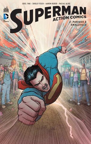 Panique à Smallville - Superman : Action Comics, tome 2