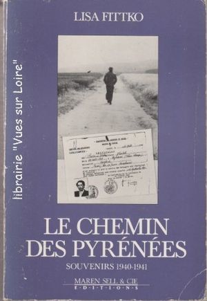 Le chemin des Pyrénées (Souvenirs 1940-1941)