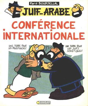 Conférence internationale - Juif-Arabe, tome 3