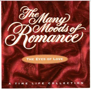 The Many Moods of Romance: The Eyes of Love