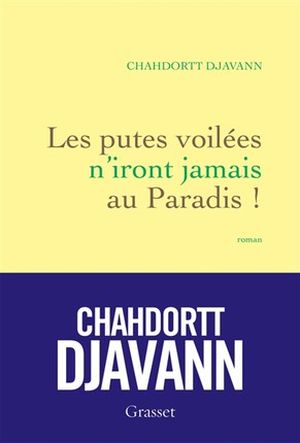 Les Putes voilées n'iront jamais au paradis !