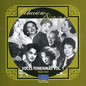 Colección 78 RPM: Voces femeninas, vol. 1: 1929/1961