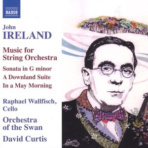 Music for String Orchestra: Sonata in G minor / A Downland Suite / In a May Morning
