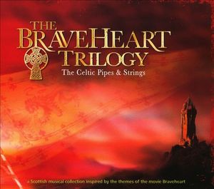 The Braveheart Trilogy