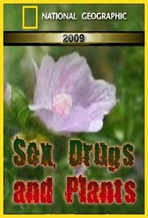 National Geographic Wild: Sex Drugs and Plants