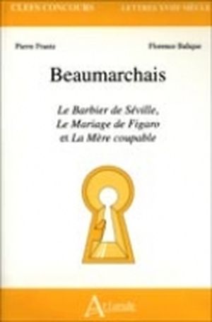 Beaumarchais - Le Barbier de Séville, Le Mariage de Figaro, La Mère coupable