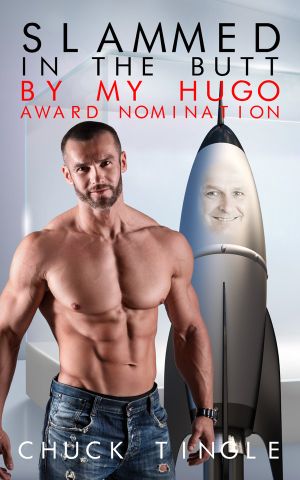 Slammed In The Butt By My Hugo Award Nomination