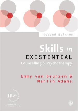 Skills in Existential Counselling & Psychotherapy