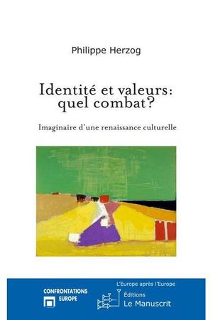 Identité et valeurs, quel combat?