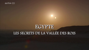 Égypte : les secrets de la Vallée des Rois