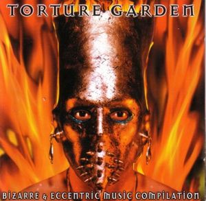 Torture Garden: Bizarre & Eccentric Music Compilation