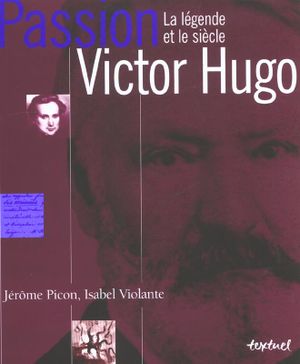 Passion Victor Hugo