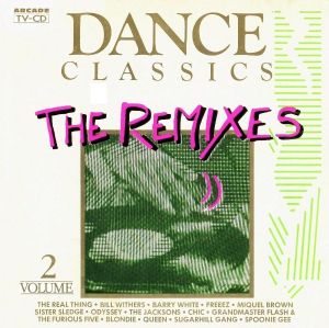 Dance Classics: The Remixes, Volume 2