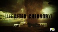 Life After Chernobyl