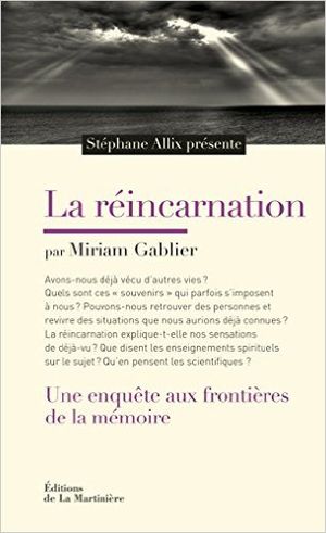 La réincarnation, une enquête aux frontières de la mémoire