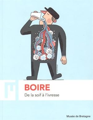 Boire : de la soif à l'ivresse