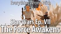 Everything Wrong With Star Wars: Episode VII - The Force Awakens