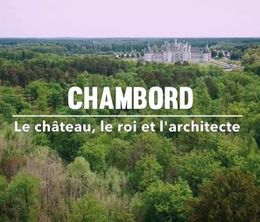 image-https://media.senscritique.com/media/000015289969/0/chambord_le_chateau_le_roi_et_l_architecte.jpg