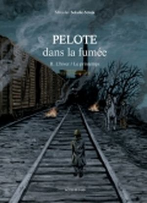 Pelote dans la fumée, Tome 2: L'hiver/Le printemps