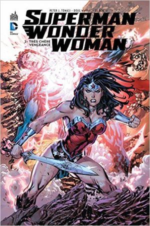 Très chère vengeance - Superman/Wonder Woman, tome 2