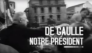 De Gaulle, notre président