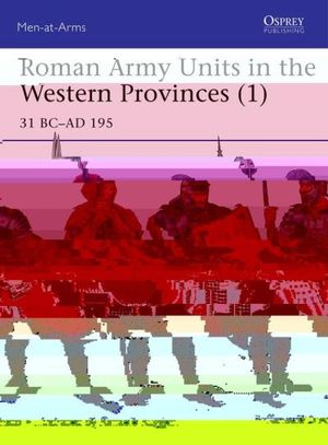 Roman Army Units in the Western Provinces (1)