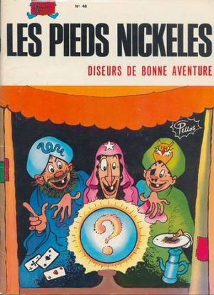 Les Pieds Nickelés diseurs de bonne aventure - Les Pieds Nickelés (3ème série), tome 46