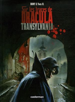 Transylvania - Sur les traces de Dracula, tome 3