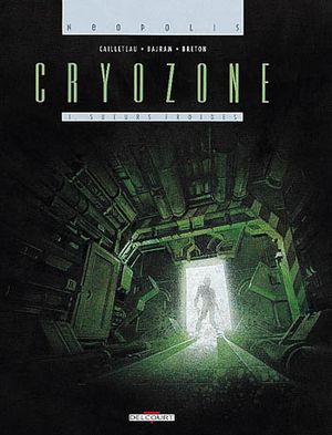 Sueurs froides - Cryozone, tome 1