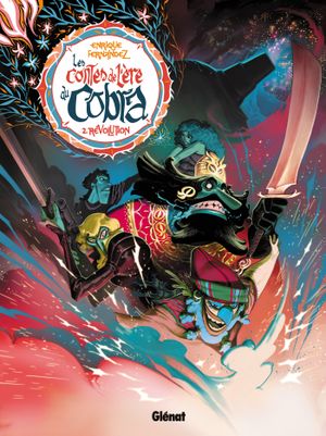 Révolution - Les Contes de l'Ère du Cobra, tome 2