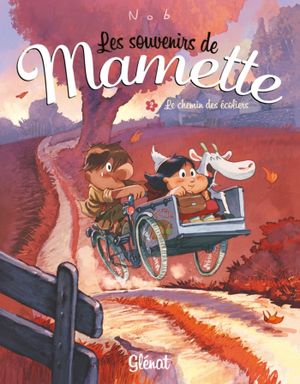 Le Chemin des écoliers - Les Souvenirs de Mamette, tome 2