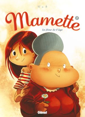 La fleur de l'âge - Mamette, tome 5