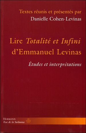 Lire Totalité et infini d'Emmanuel Levinas