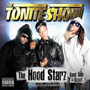 The Tonite Show with The Hood Starz