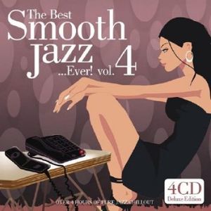 The Best Smooth Jazz… Ever! Vol. 4