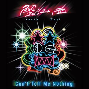 Can't Tell Me Nothing (Single)