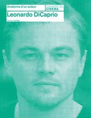 Anatomie d'un acteur : Leonardo DiCaprio